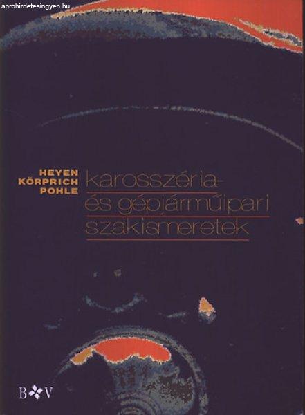 Karosszéria- és gépjárműipari szakismeretek - Heyen; Körprich; Pohle