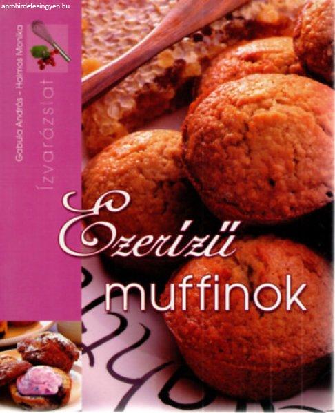 Ezerízű muffinok - Gabola András Halmos Mónika