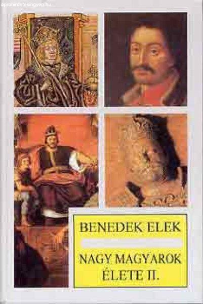 Nagy magyarok élete II. - Benedek Elek