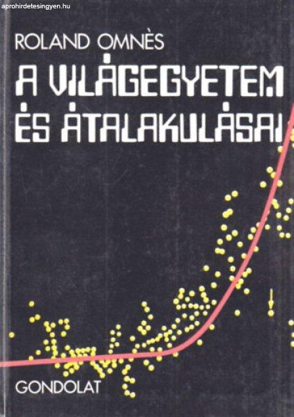 A Világegyetem és átalakulásai - Roland Omnés