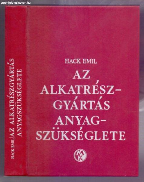 Az alkatrészgyártás anyagszükséglete (Melléklettel) - Hack Emil