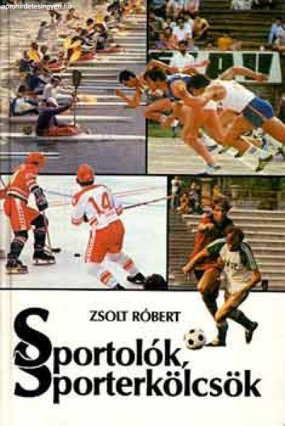 Sportolók, sporterkölcsök - Zsolt Róbert