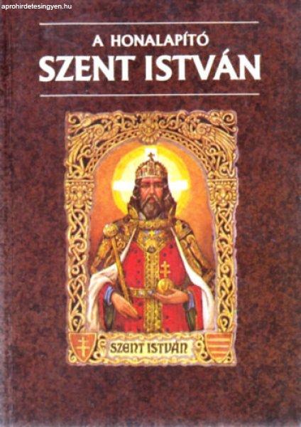 A honalapító Szent István - Szabó Géza