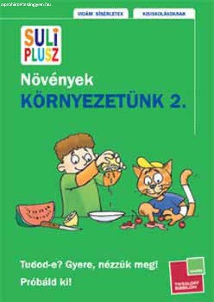 Környezetünk 2. - Növények - Kali Nóra; Mojzes Krisztina; Szeydl Kinga