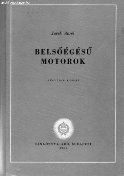 Belsőégésű motorok - Jurek Aurél