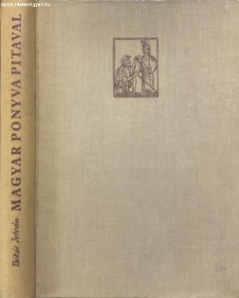 Magyar ponyva pitaval - A XVIII. század végétől a XX. század kezdetéig -
Békési István