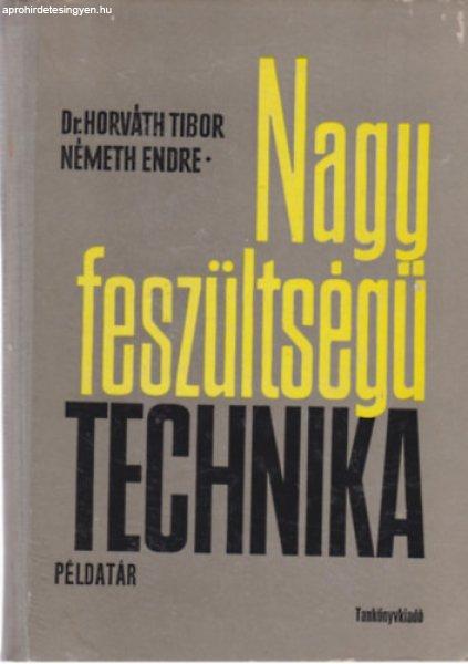 Nagy feszültségű technika példatár - Dr. Horváth Tibor, Németh Endre