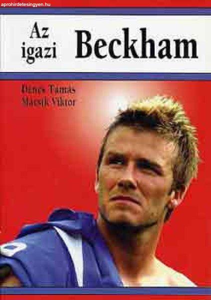 Az igazi Beckham - Dénes Tamás-Mácsik Viktor