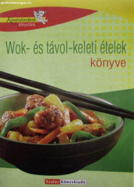 Wok- és távol-keleti ételek könyve - Géczi Zoltán