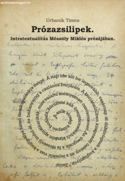 Prózazsilipek - Intratextualitás Mészöly Miklós prózájában - Urbanik
Tímea