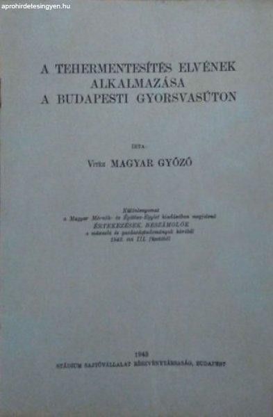 A tehermentesítés elvének alkalmazása a budapesti gyorsvasúton - Magyar
Győző