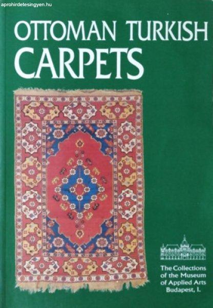 Ottoman Turkish Carpets (The Collections of the Musem of Applied Arts, Budapest
I.) - Batári Ferenc