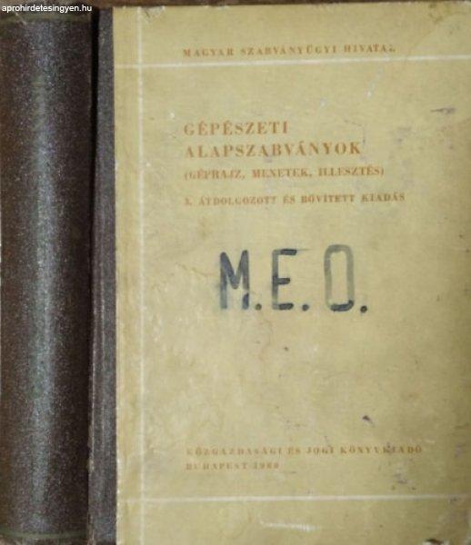 Gépészeti alapszabványok (Géprajz, menetek, illesztés)- Magyar
Szabványügyi Hivatal MSZ Szabványgyűjtemények 2. - Avar István