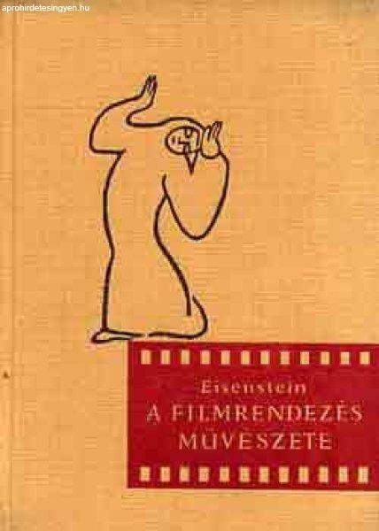 A filmrendezés művészete - Szergej M. Eisenstein