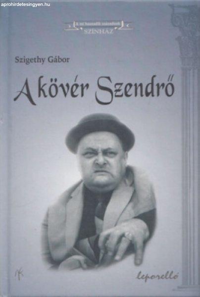 A kövér Szendrő - Szigethy Gábor