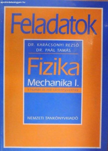 Fizika - Mechanika I. (Feladatok a humán és reál tankönyvekhez) - Dr.
Karácsonyi Rezső, Dr. Paál Tamás