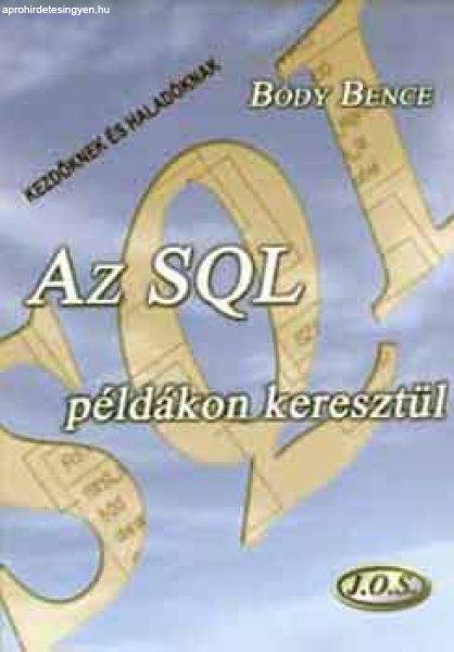 Az SQL példákon keresztül (Kezdőknek és haladóknak) - Bódy Bence