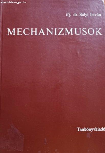 Mechanizmusok (A gépek kinematikájának és dinamikájának alapjai) - Ifj.
Dr. Sályi István