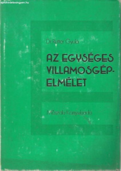 Az egységes villamosgépelmélet - Dr. Retter Gyula