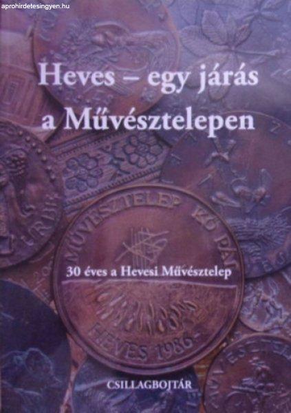 Heves - egy járás a Művésztelepen - E. Turcsányi Katalin