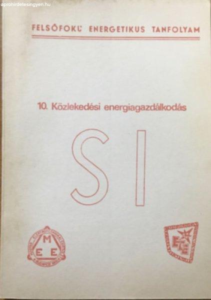 Felsőfokú energetikus tanfolyam 10. Közlekedési energiagazdálkodás -
Bognár István, Laczkó Pál, Endrey Tibor, Sipos Julia