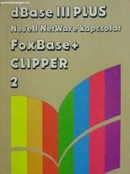 dBase III plus Novell NetWare kapcsolat FoxBase+Clipper 2 - Szenes Katalin
(szerk.)