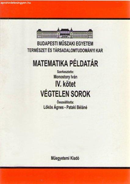 Matematika példatár IV. - Végtelen sorok - Monostory Iván (szerk.)