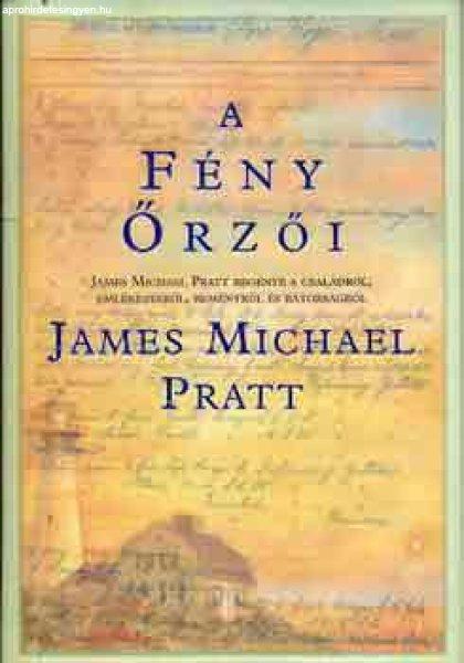 A fény őrzői - James Michael Pratt