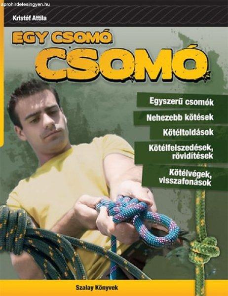 Egy csomó csomó - Kristóf Attila