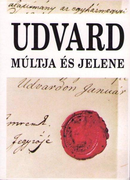 Udvard múltja és jelene - Angyel Miklós