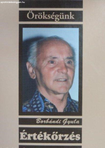 Értékőrzés - Borbándi Gyula