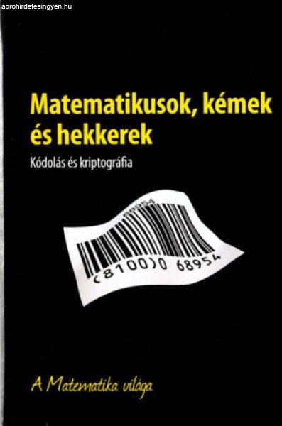 A Matematika világa - Matematikusok, kémek és hekkerek - Kódolás és
kriptográfia - Joan Gómez