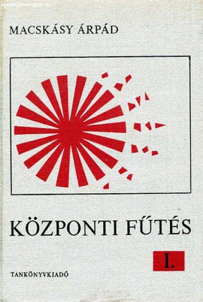 Központi fűtés I. - Macskásy Árpád