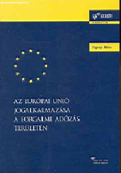 Az Európai Unió jogalkalmazása a forgalmi adózás területén - Véghelyi
Mária