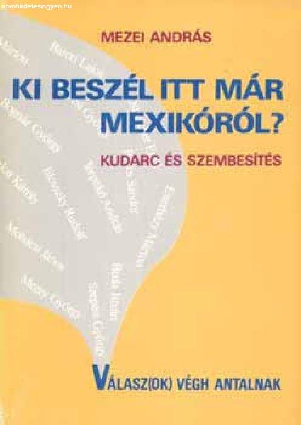 Ki beszél itt már Mexikóról? Kudarc és szembesítés - Mezei András