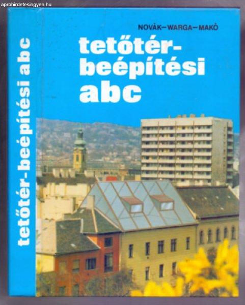 Tetőtér-beépítési ABC - Novák Zsuzsa-Warga László-Makó Péter