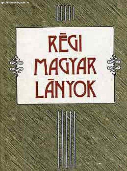 Régi magyar lányok - Sulyok Magda