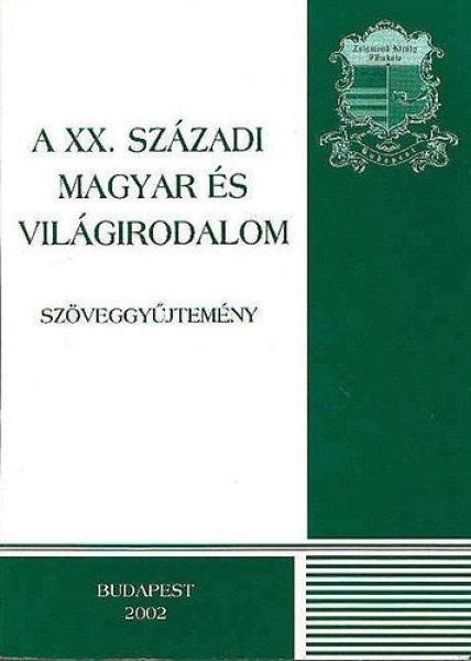 A XX. századi magyar és világirodalom - szöveggyűjtemény - Szerdahelyi
István Szepes Erika