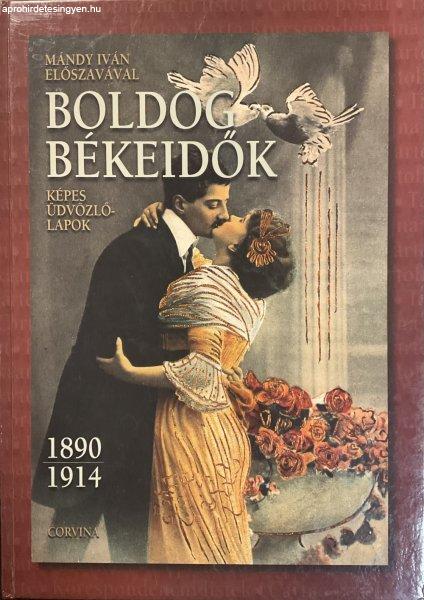 Gyökér István, Mándfy Iván - Boldog békeidők / Képes üdvözlőkártyák
1890 -1914