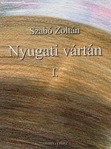 Nyugati vártán I. - Szabó Zoltán