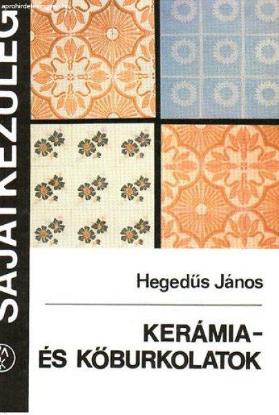 Kerámia- és kőburkolatok (Sajátkezűleg) - Hegedűs János