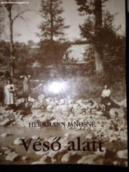 Véső alatt - Herrmann Jánosné