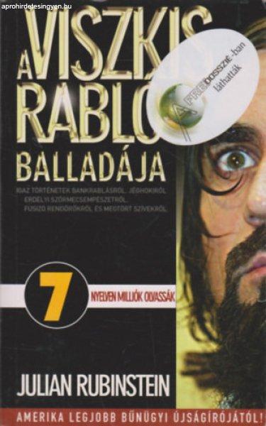 A Viszkis rabló balladája - Julian Rubinstein