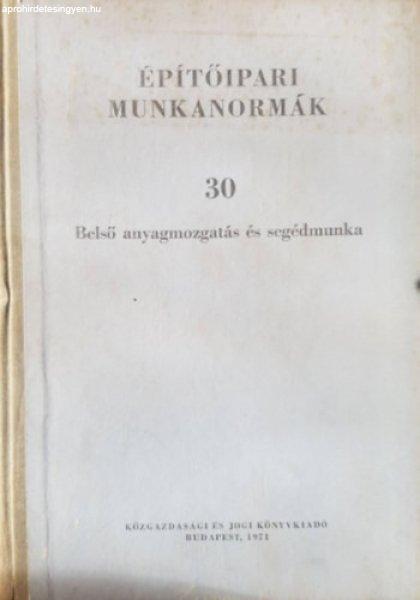 Építőipari munkanormák 30 - Belső anyagmozgatás és segédmunka. - Kenoszt
István