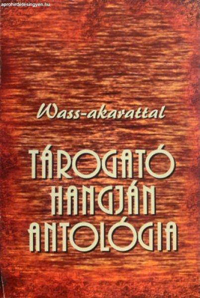 Tárogató hangján antológia - Huszár Mária, Kerekes Zoltán, Tóbiás
Klára, Takács Márta (szerk.)