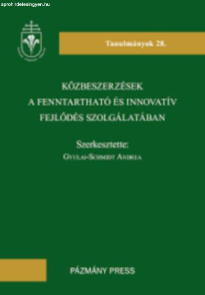 Közbeszerzések a fenntartható és innovatív fejlődés szolgálatában -
Gyulai-Schmidt Andrea