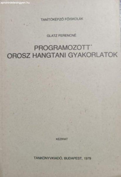 Programozott orosz hangtani gyakorlatok - Glatz Ferencné