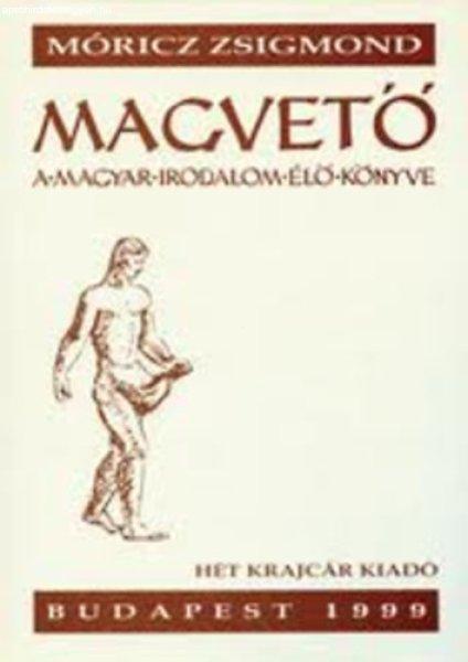 Magvető: A magyar irodalom élő könyve - Móricz Zsigmond