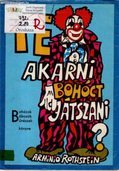 Te akarni bohóct játszani? - Arminio Rothstein