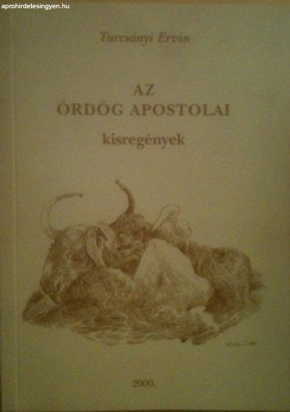 Az ördög apostolai - kisregények - Turcsányi Ervin